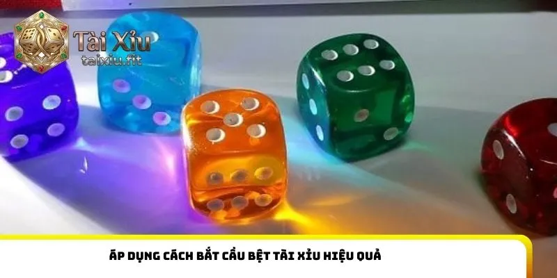 Áp dụng cách bắt cầu bệt tài xỉu hiệu quả 