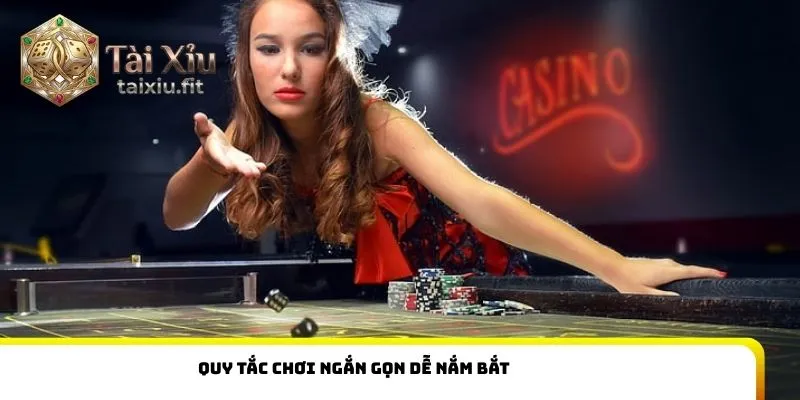 Quy tắc chơi ngắn gọn dễ nắm bắt